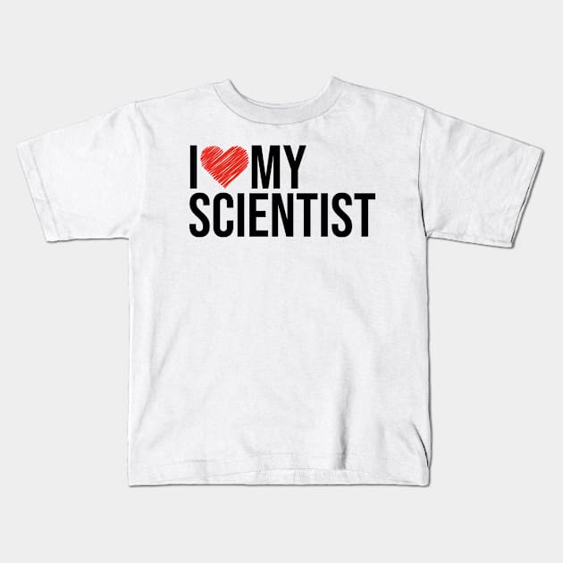 Scientist wife husband gifts for her Kids T-Shirt by NeedsFulfilled